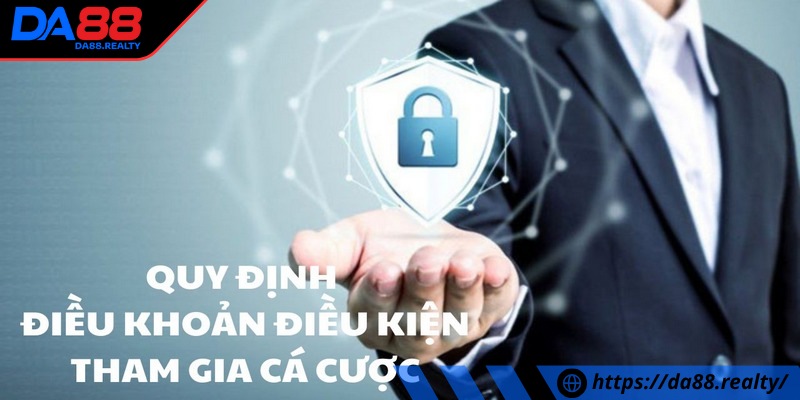 Điều khoản DA88 cho tân binh trải nghiệm cá cược online Quy định về tài khoản là điều cần quan tâm khi mọi người trải nghiệm cá cược